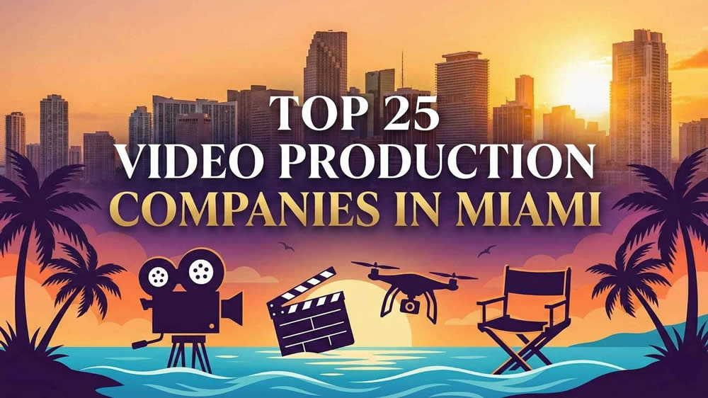 Top 25 Video Production Companies in Miami