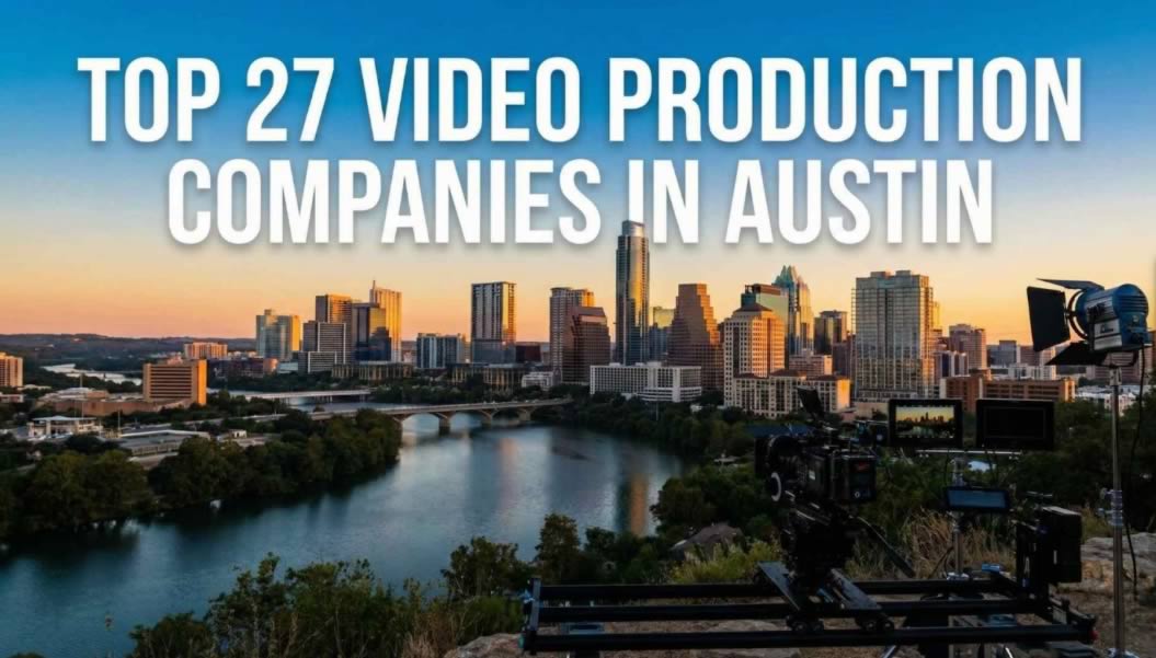 Top 27 Video Production Companies in Austin